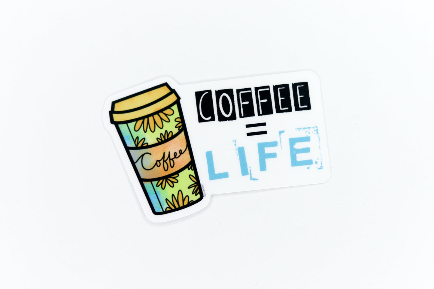 Coffee = Life - Sticker