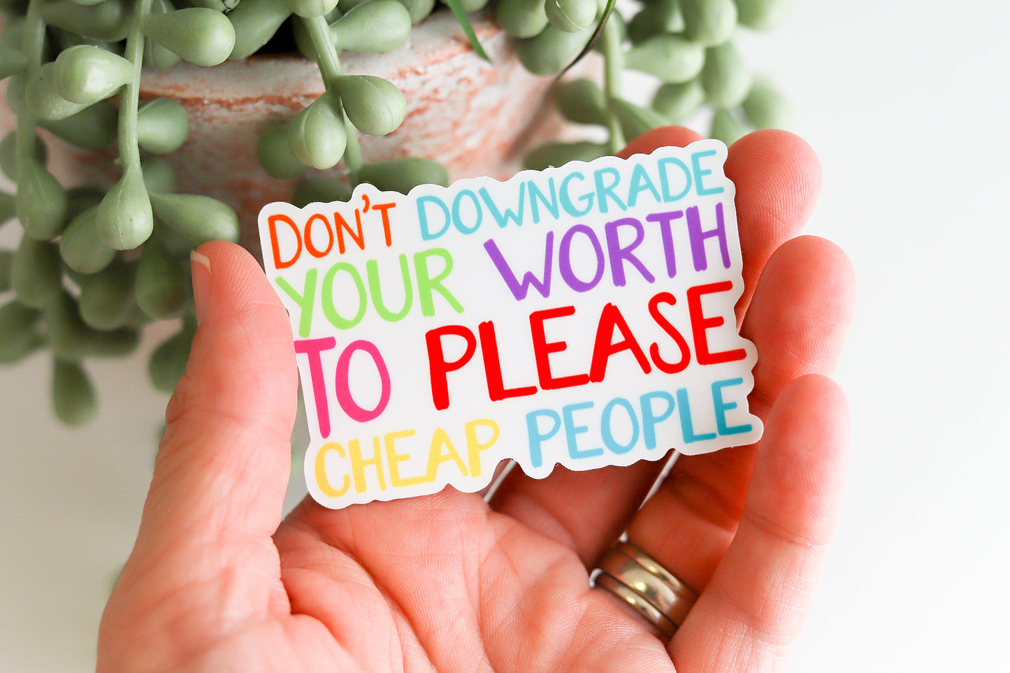 Don't Downgrade Your Worth Sticker