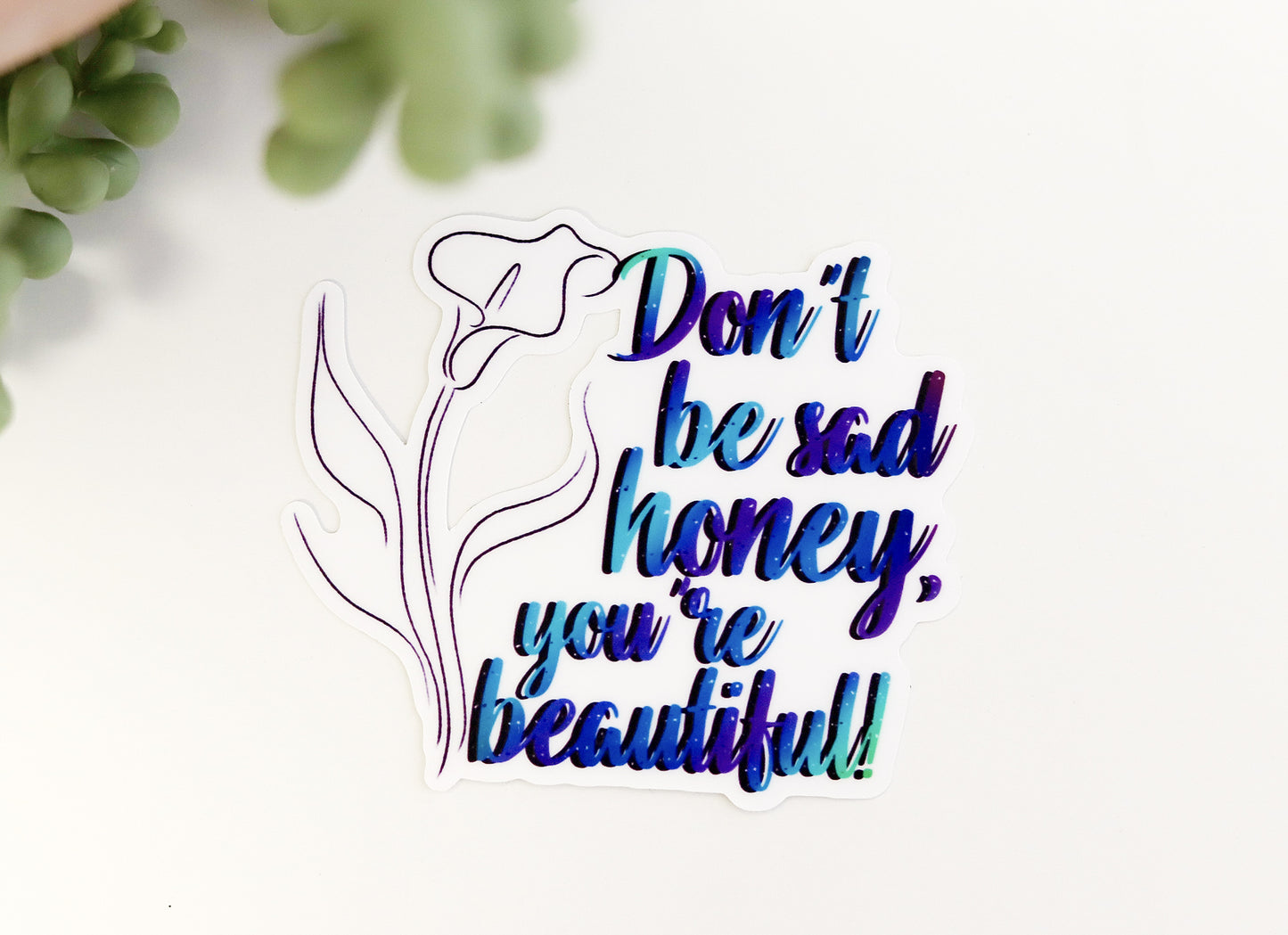 Don't be sad honey sticker