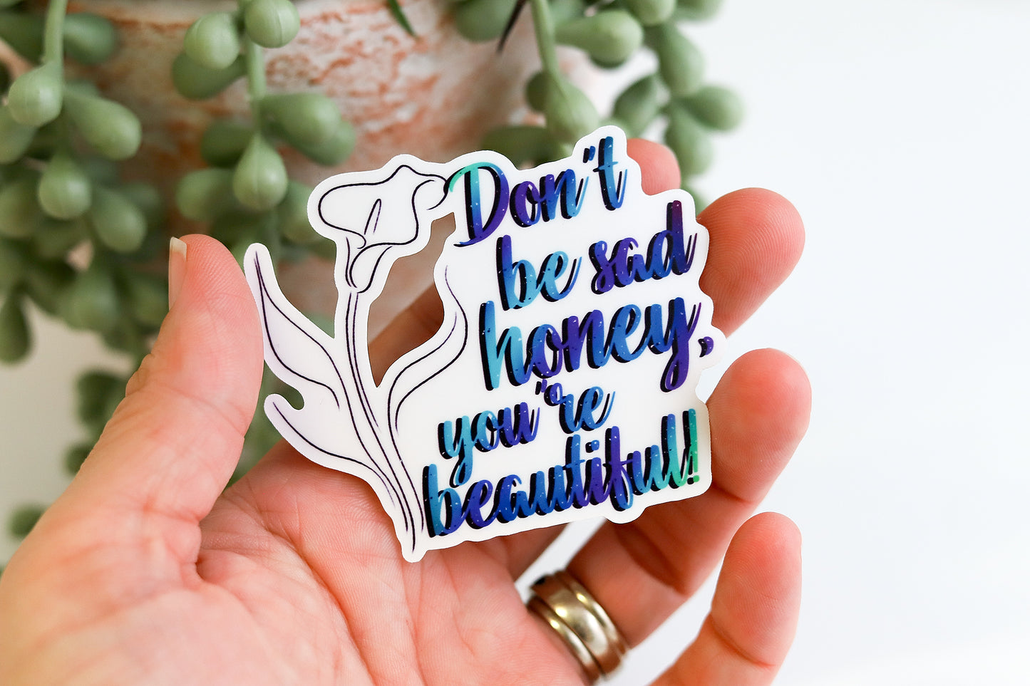 Don't be sad honey sticker